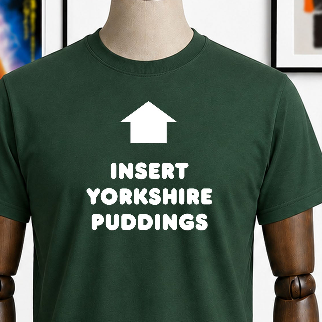 Insert Yorkshire Puddings funny T-Shirt.