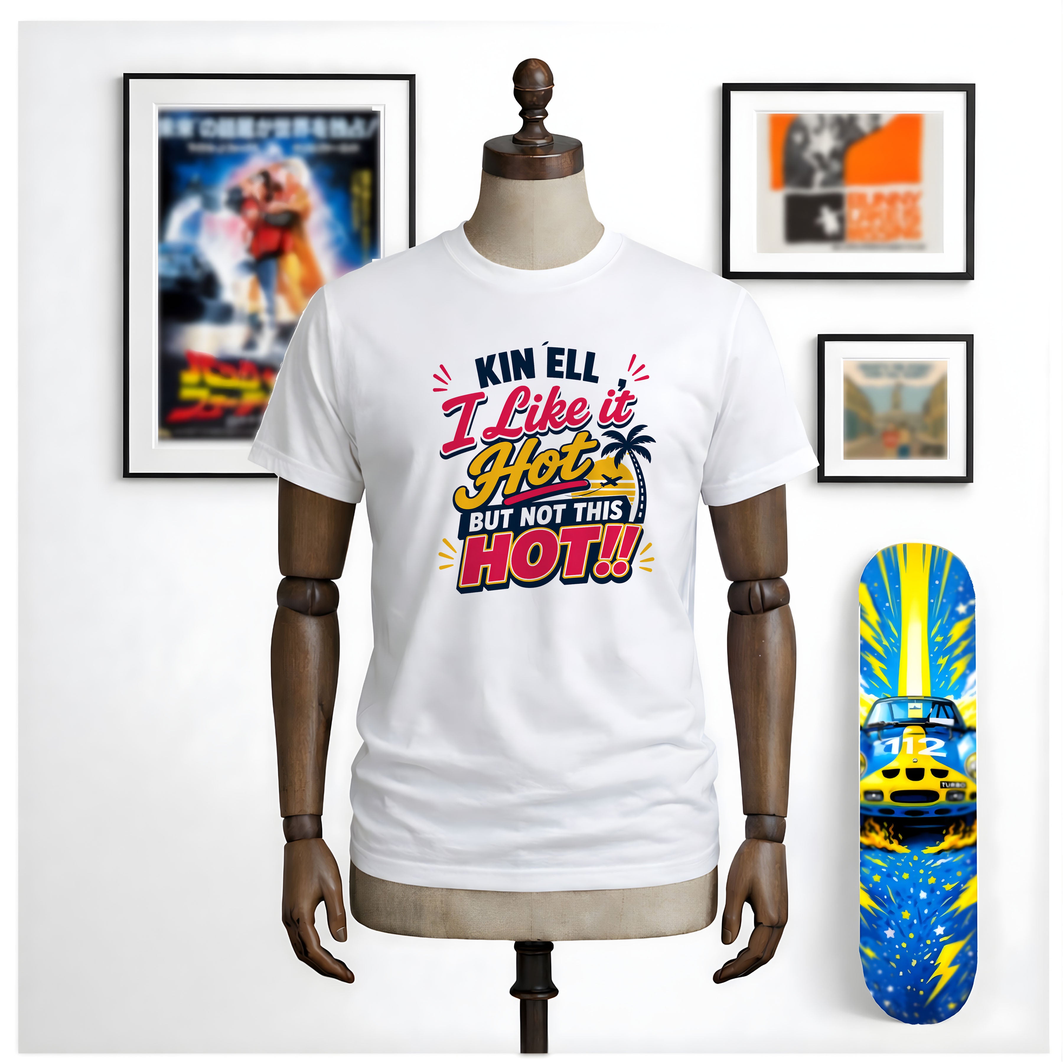 Kin ‘Ell, I Like It Hot But Not This Hot!! Unisex Summer T-Shirt